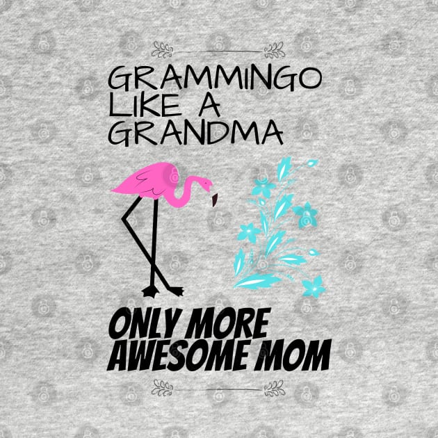 grammingo like a normal grandma only more awesome mom by haythamus